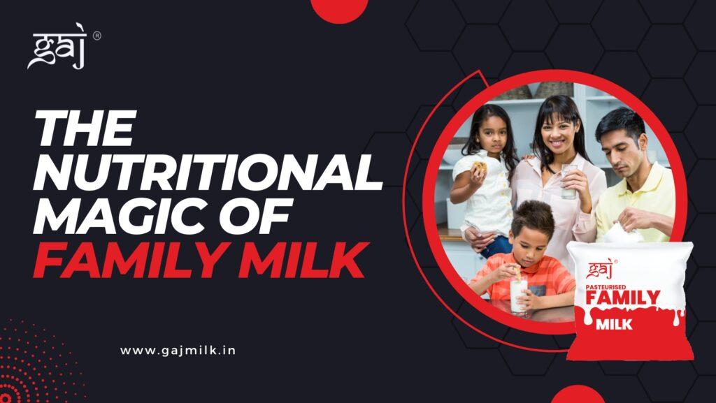 Nutritional Magic of Family Milk